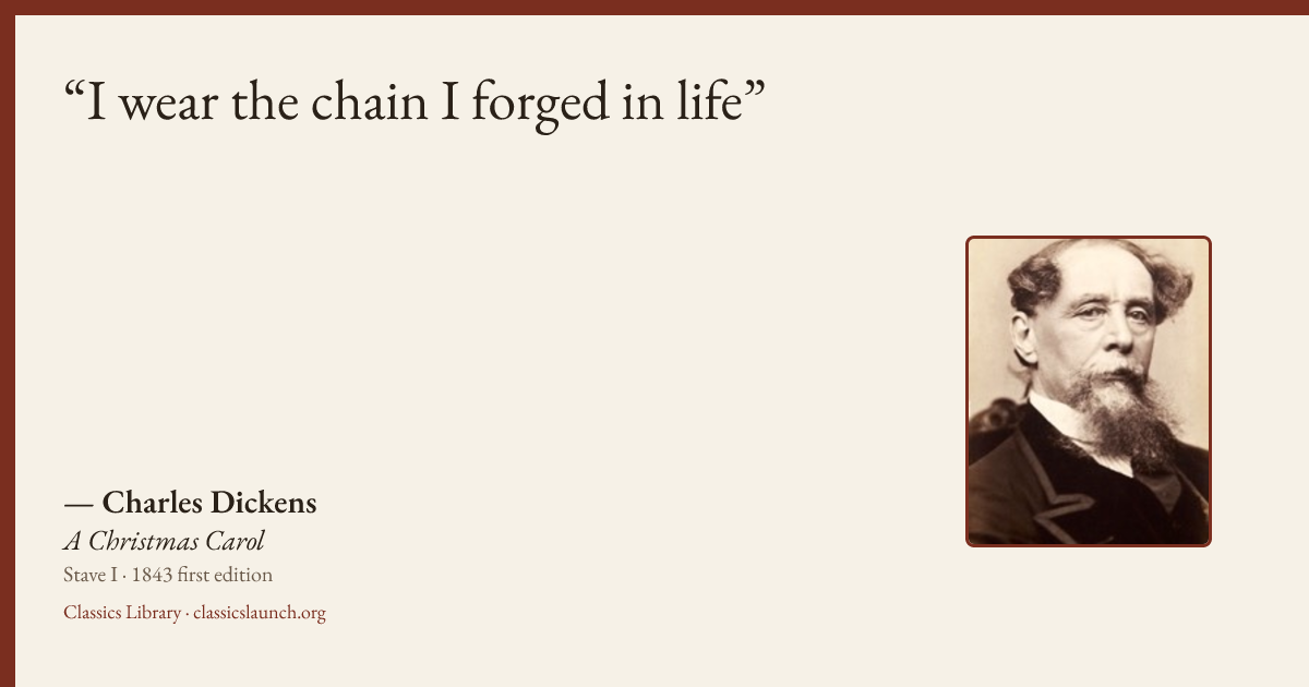 Quote card: I wear the chain I forged in life