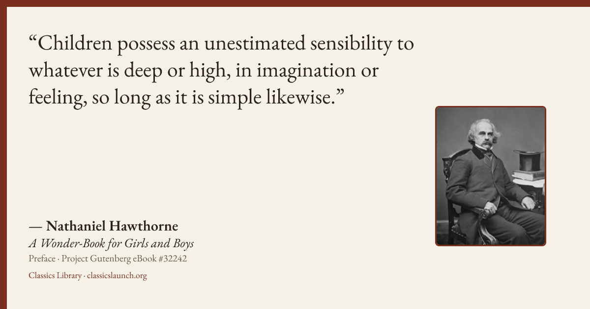 Quote card: Children possess an unestimated sensibility to whatever is deep or high, in imag