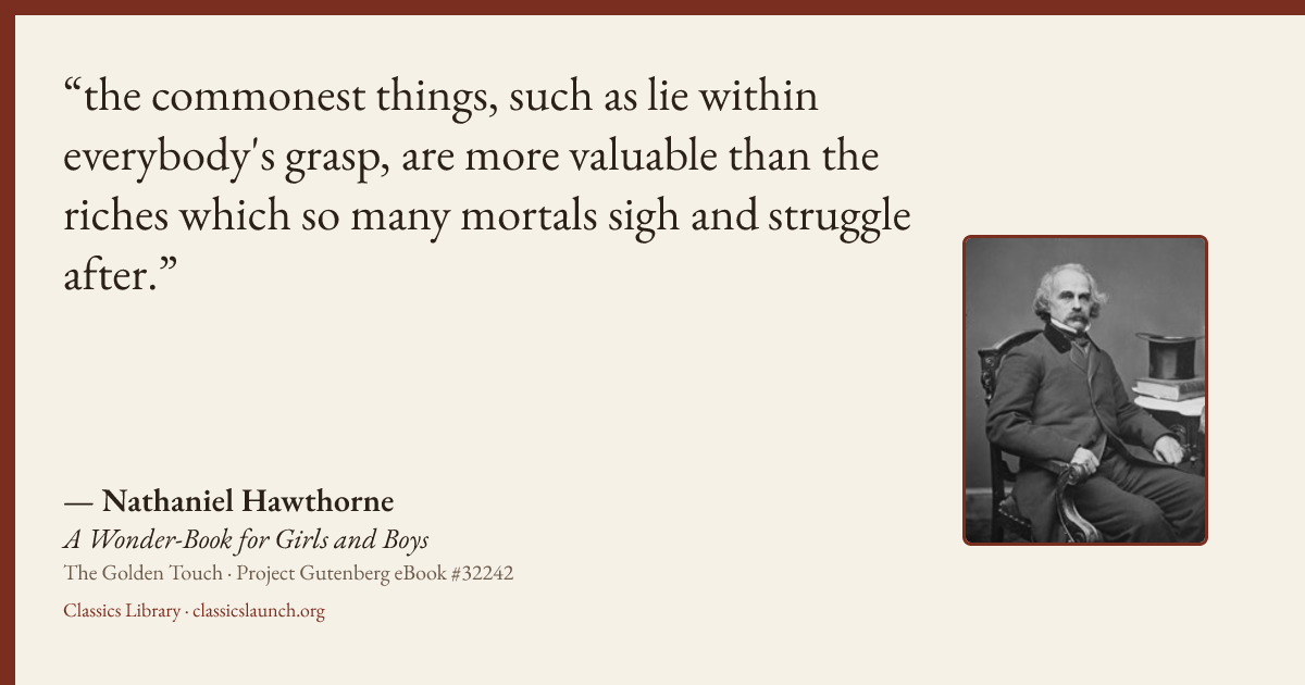 Quote card: the commonest things, such as lie within everybody's grasp, are more valuable th