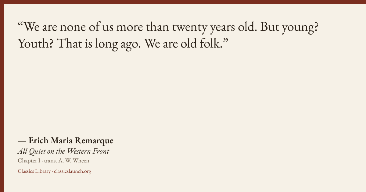 Quote card: We are none of us more than twenty years old. But young? Youth? That is long ago