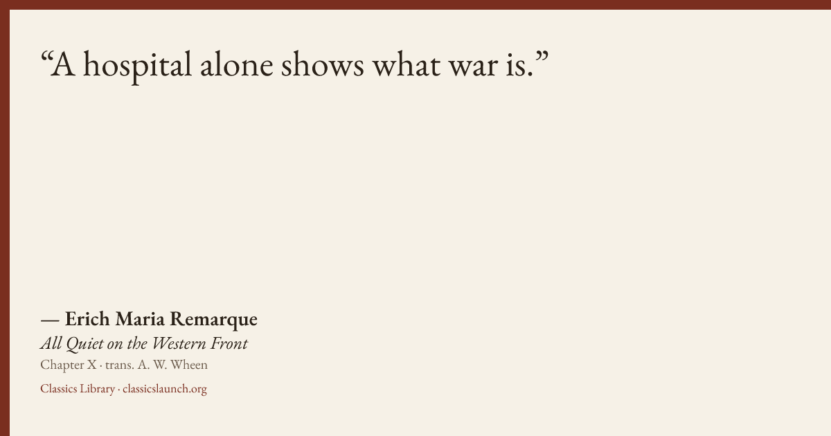Quote card: A hospital alone shows what war is.