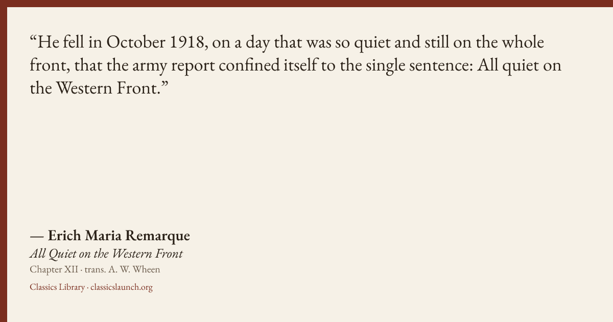 Quote card: He fell in October 1918, on a day that was so quiet and still on the whole front