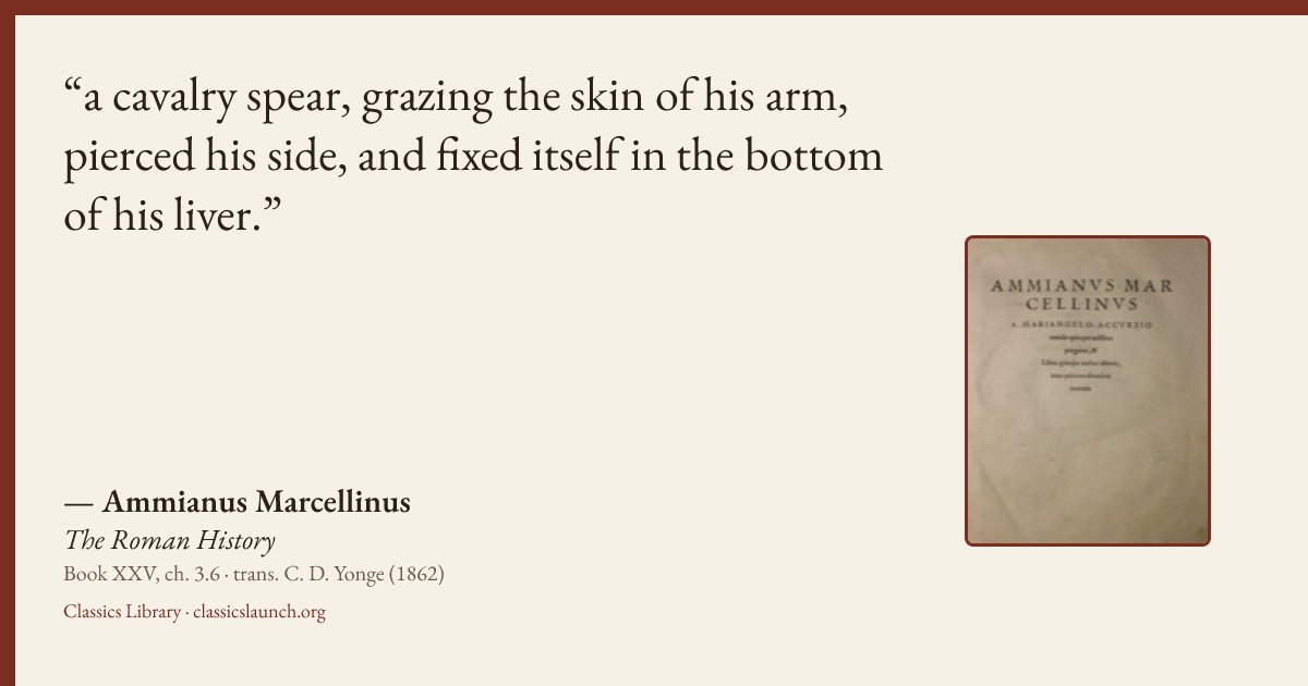Quote card: a cavalry spear, grazing the skin of his arm, pierced his side, and fixed itself