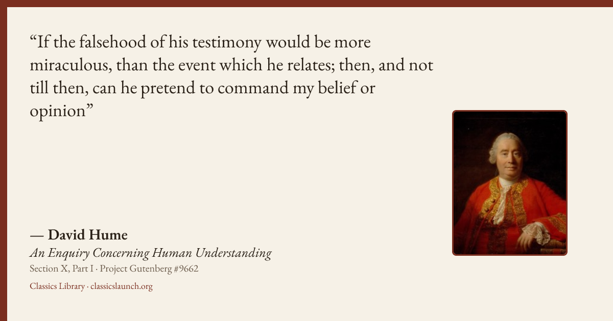Quote card: If the falsehood of his testimony would be more miraculous, than the event which