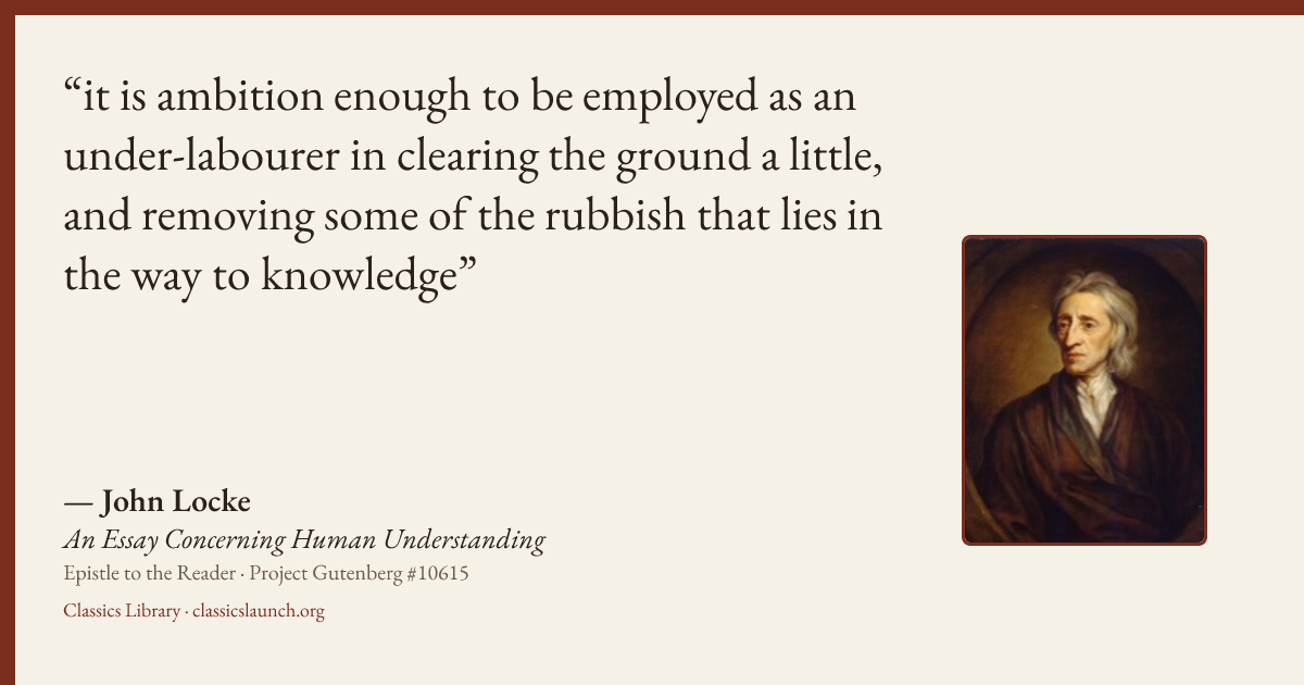 Quote card: it is ambition enough to be employed as an under-labourer in clearing the ground