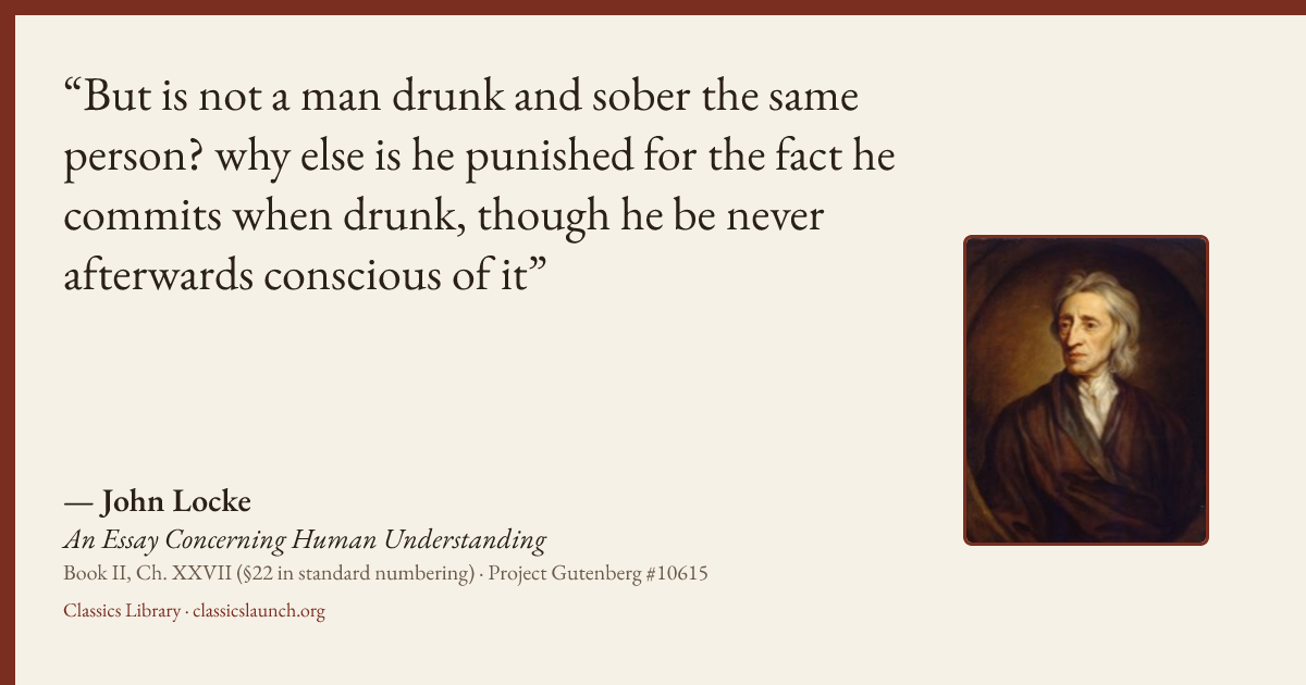 Quote card: But is not a man drunk and sober the same person? why else is he punished for th