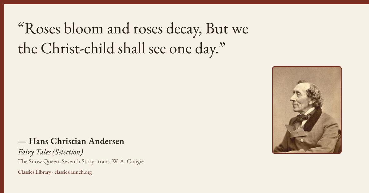 Quote card: Roses bloom and roses decay, But we the Christ-child shall see one day.