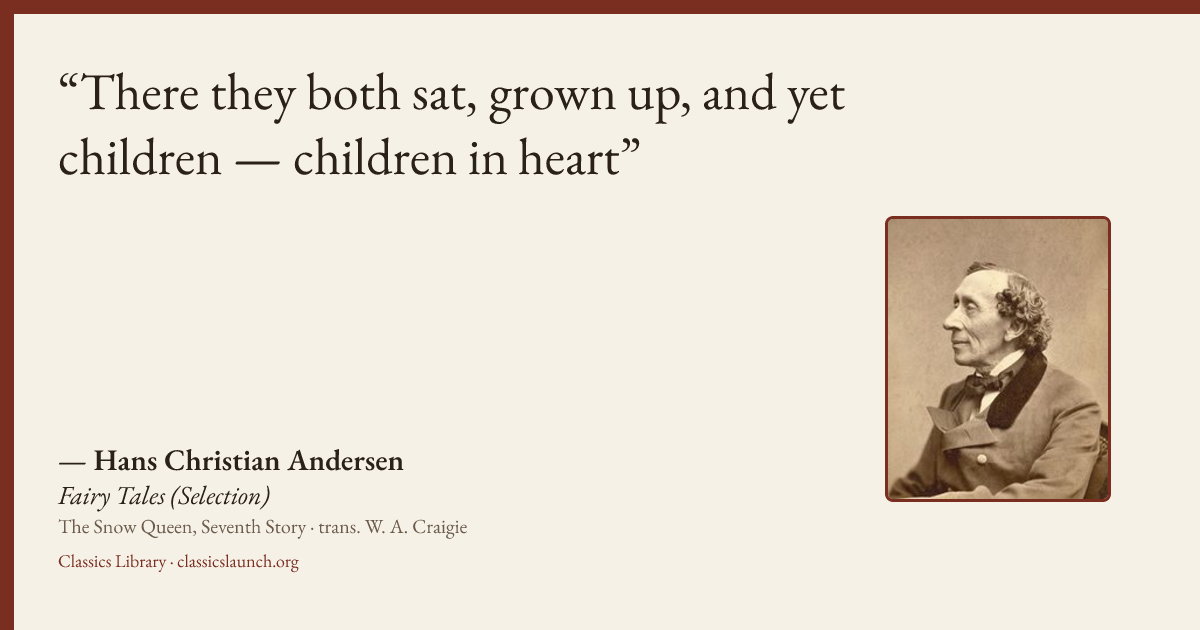 Quote card: There they both sat, grown up, and yet children — children in heart