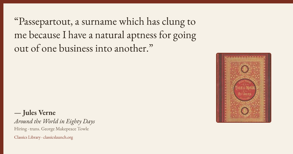 Quote card: Passepartout, a surname which has clung to me because I have a natural aptness f