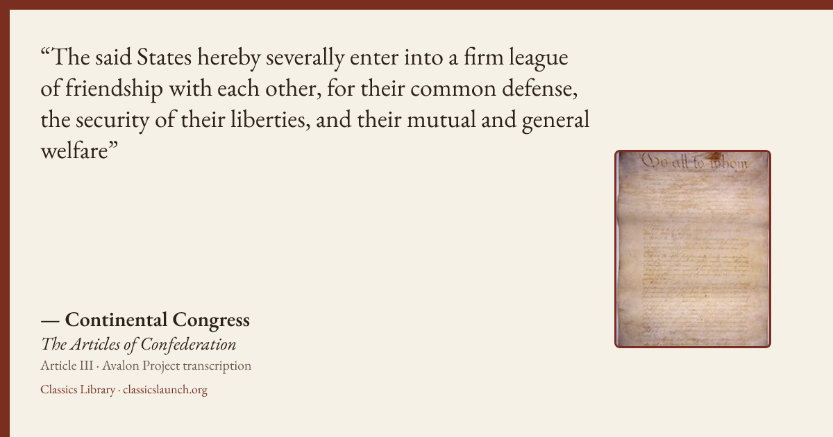 Quote card: The said States hereby severally enter into a firm league of friendship with eac