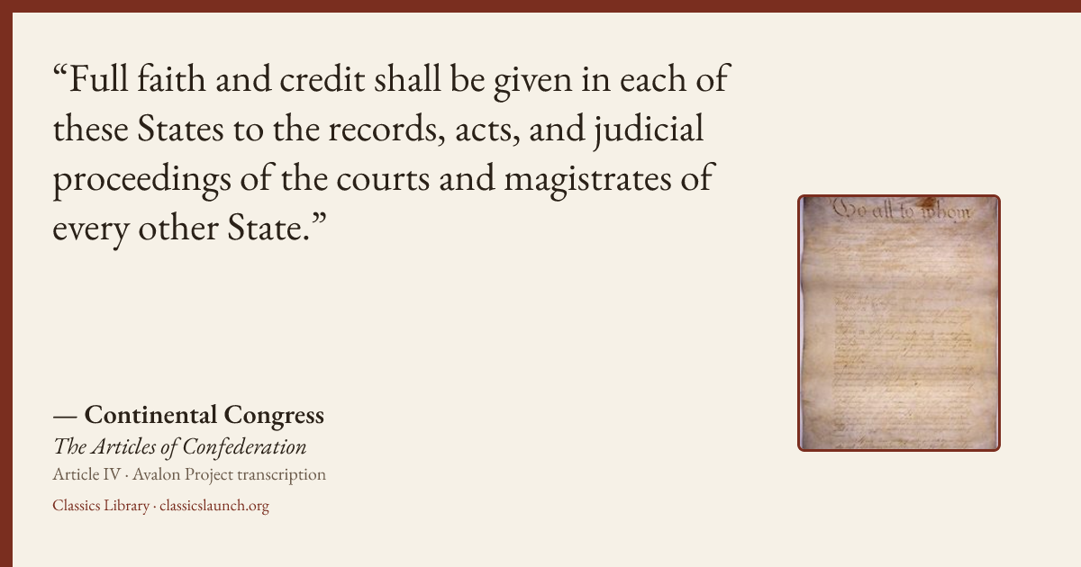 Quote card: Full faith and credit shall be given in each of these States to the records, act
