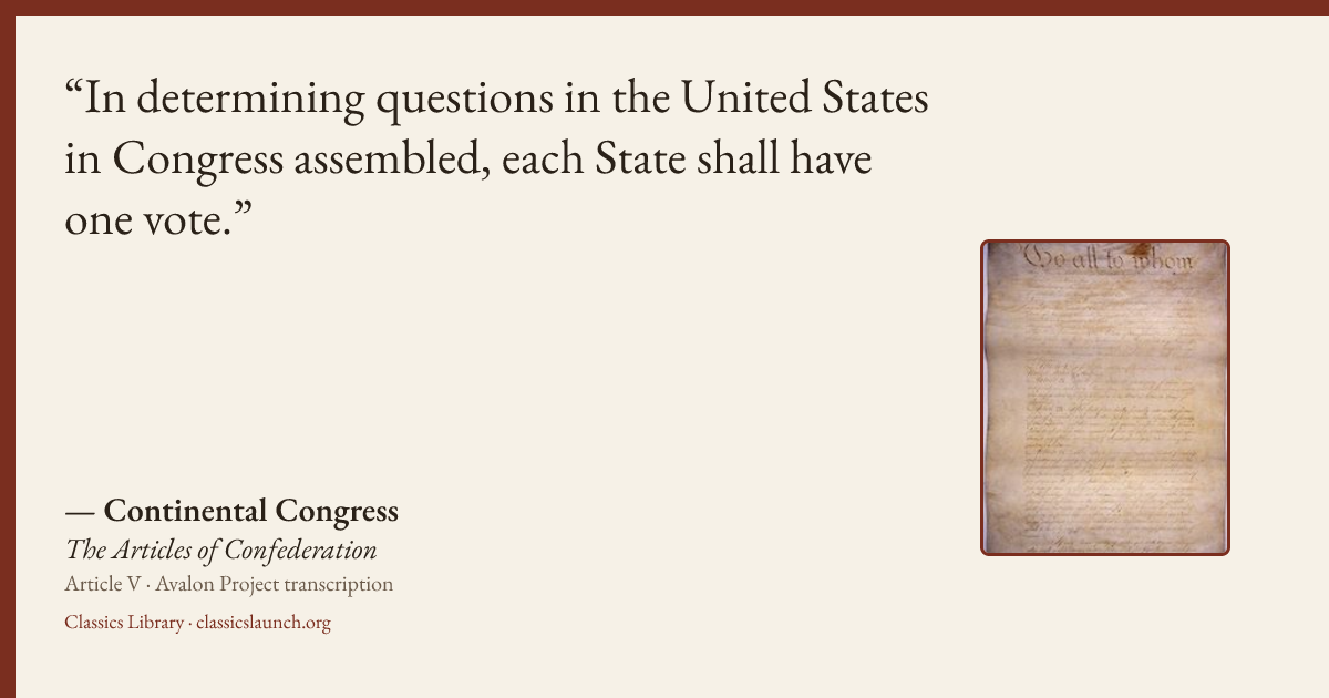 Quote card: In determining questions in the United States in Congress assembled, each State