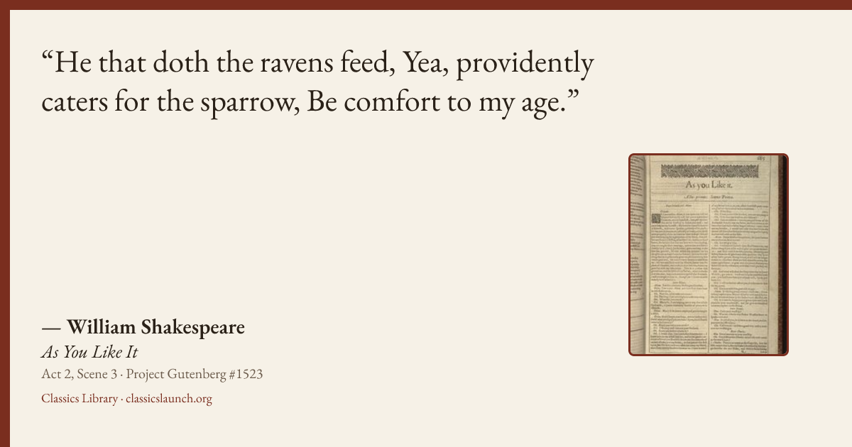 Quote card: He that doth the ravens feed, Yea, providently caters for the sparrow, Be comfor