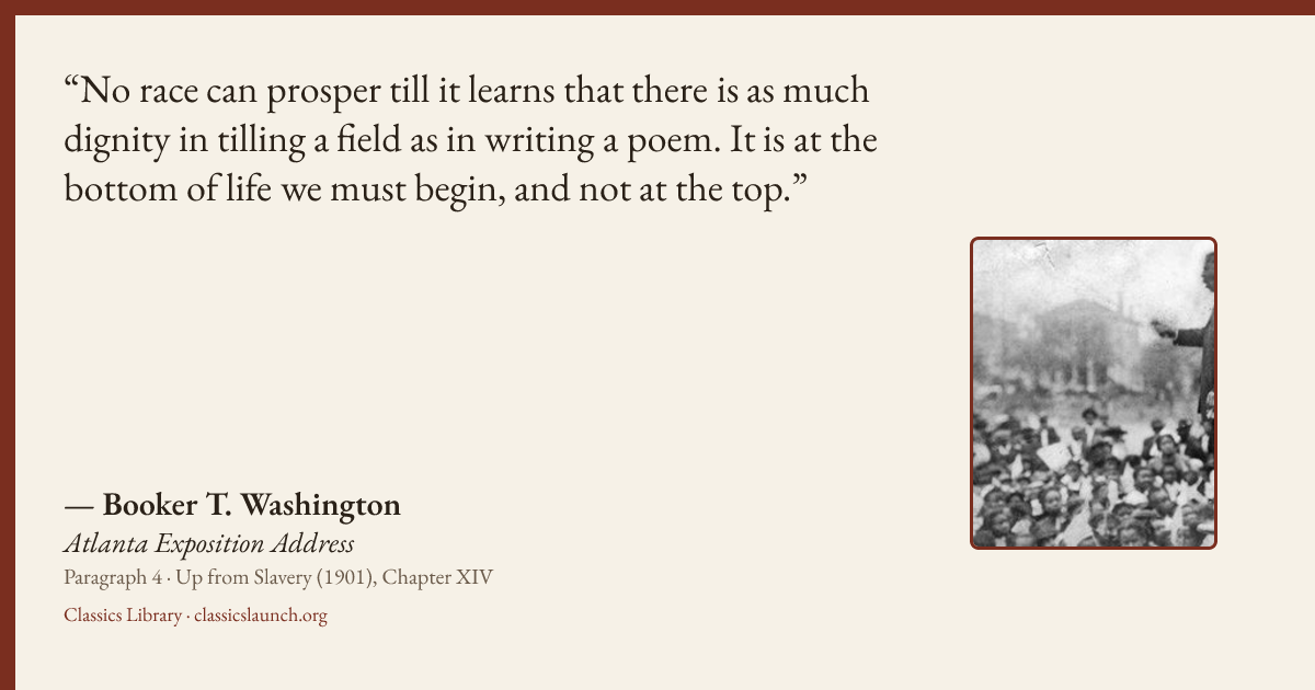 Quote card: No race can prosper till it learns that there is as much dignity in tilling a fi