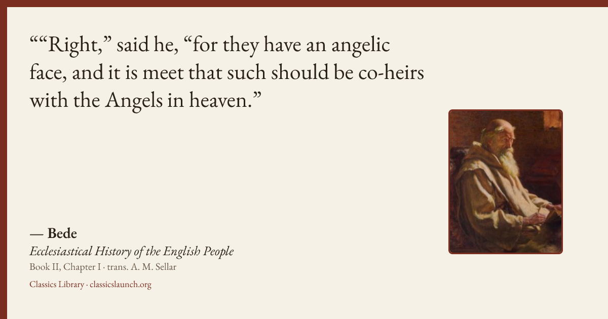 Quote card: “Right,” said he, “for they have an angelic face, and it is meet that such shoul