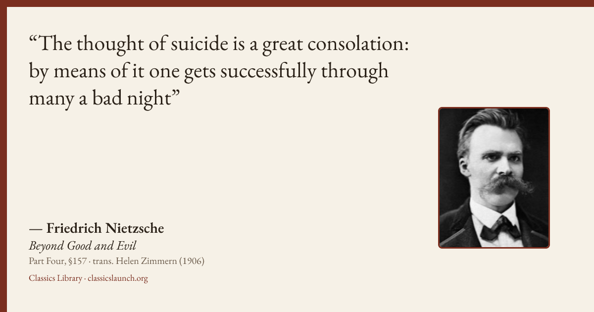 Quote card: The thought of suicide is a great consolation: by means of it one gets successfu