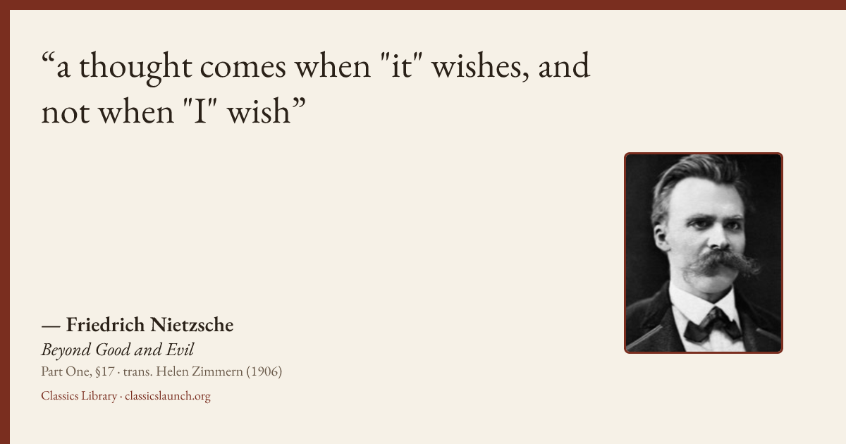 Quote card: a thought comes when "it" wishes, and not when "I" wish