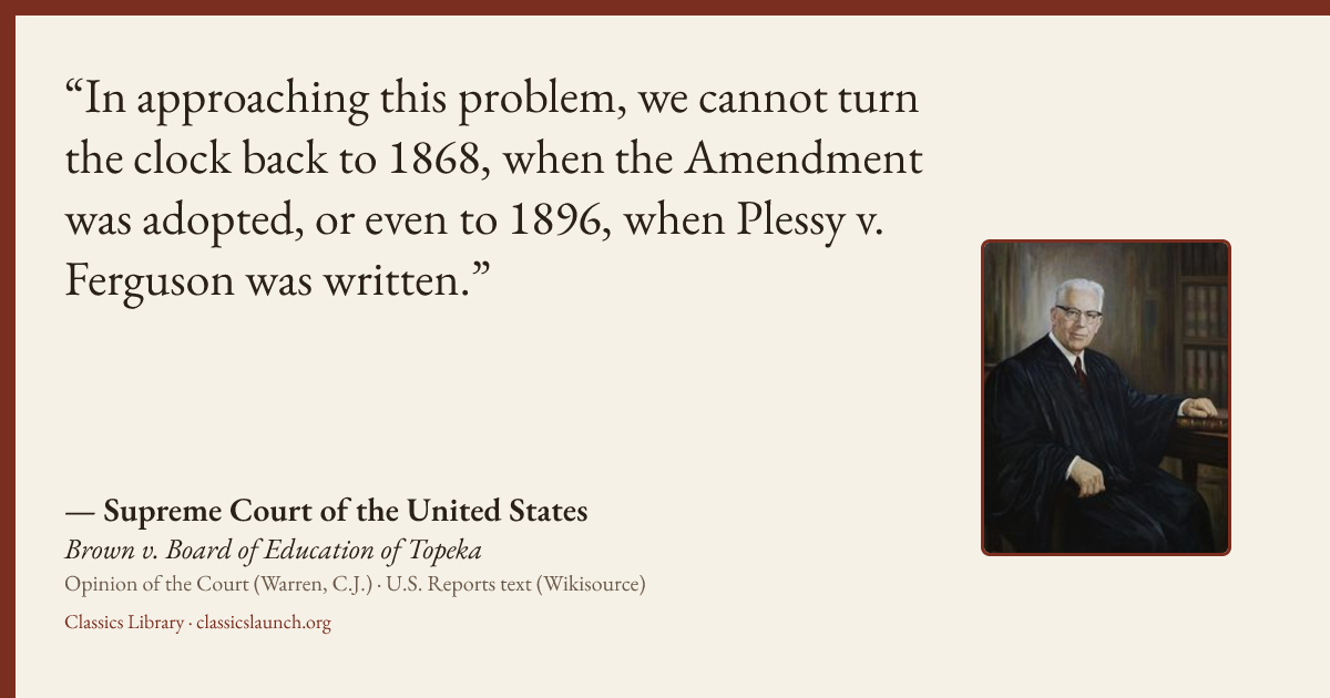 Quote card: In approaching this problem, we cannot turn the clock back to 1868, when the Ame