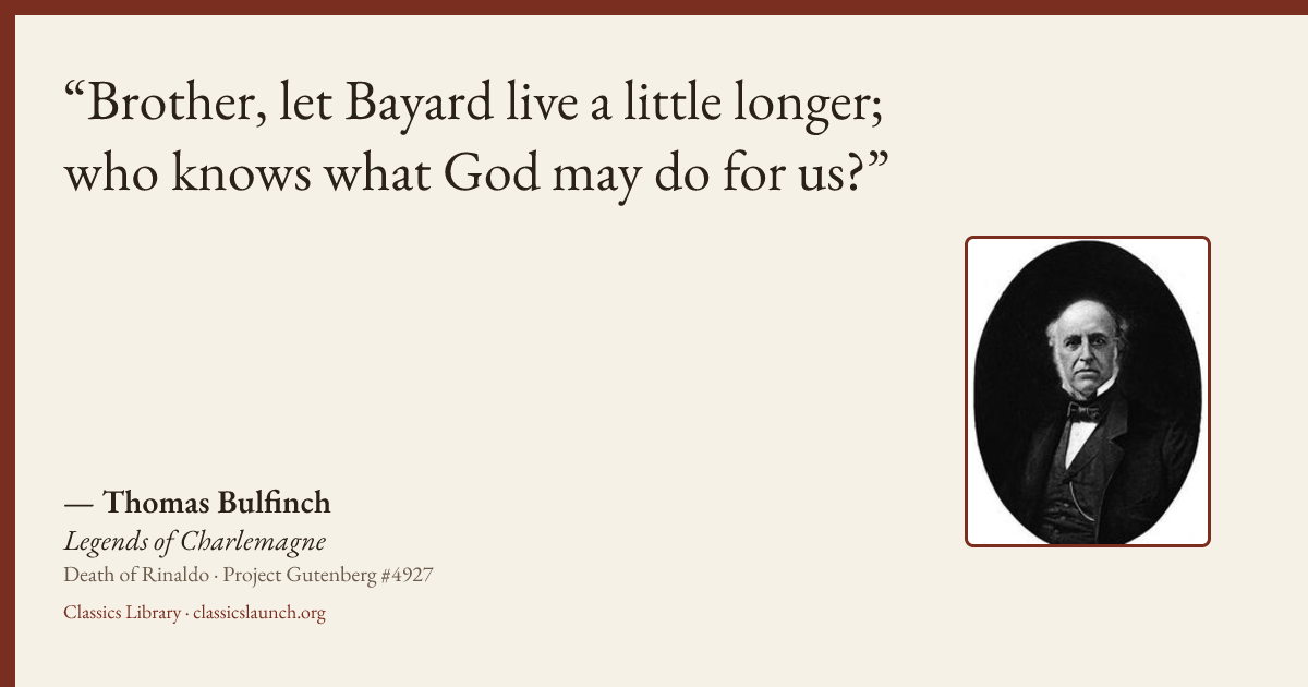 Quote card: Brother, let Bayard live a little longer; who knows what God may do for us?