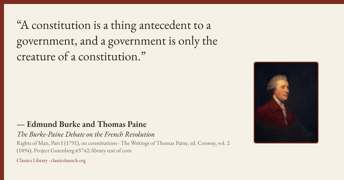 Quote card: A constitution is a thing antecedent to a government, and a government is only t