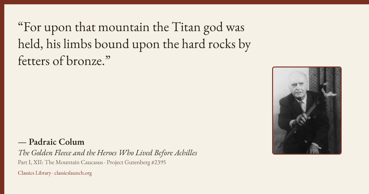 Quote card: For upon that mountain the Titan god was held, his limbs bound upon the hard roc