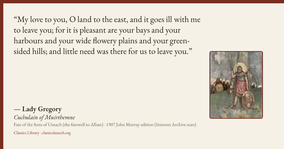 Quote card: My love to you, O land to the east, and it goes ill with me to leave you; for it