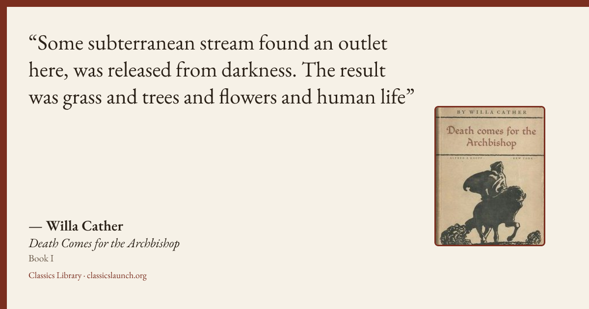 Quote card: Some subterranean stream found an outlet here, was released from darkness. The r