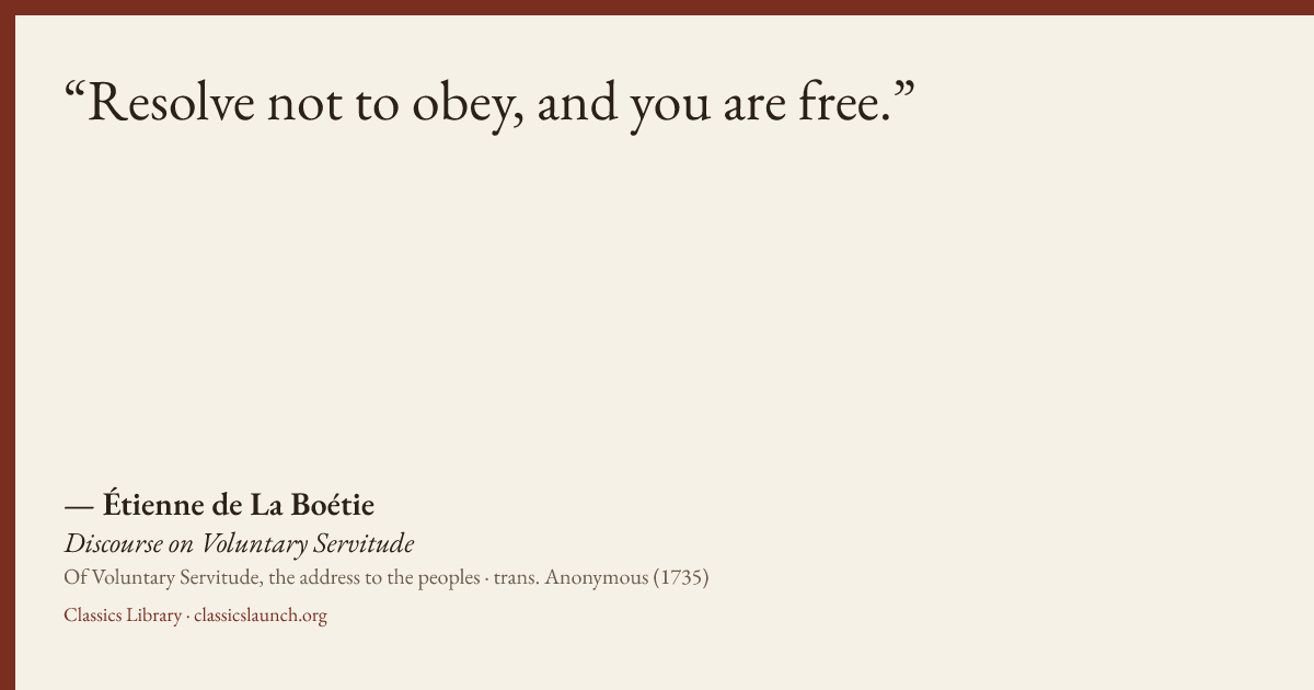 Quote card: Resolve not to obey, and you are free.