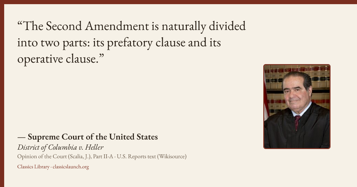 Quote card: The Second Amendment is naturally divided into two parts: its prefatory clause a