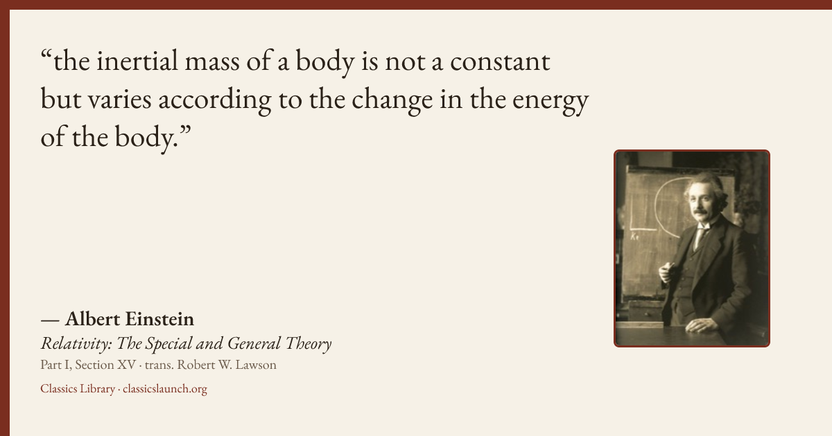 Quote card: the inertial mass of a body is not a constant but varies according to the change