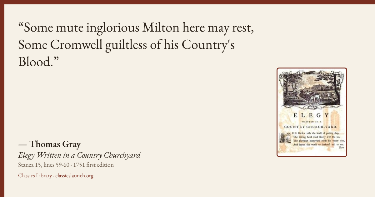 Quote card: Some mute inglorious Milton here may rest, Some Cromwell guiltless of his Countr