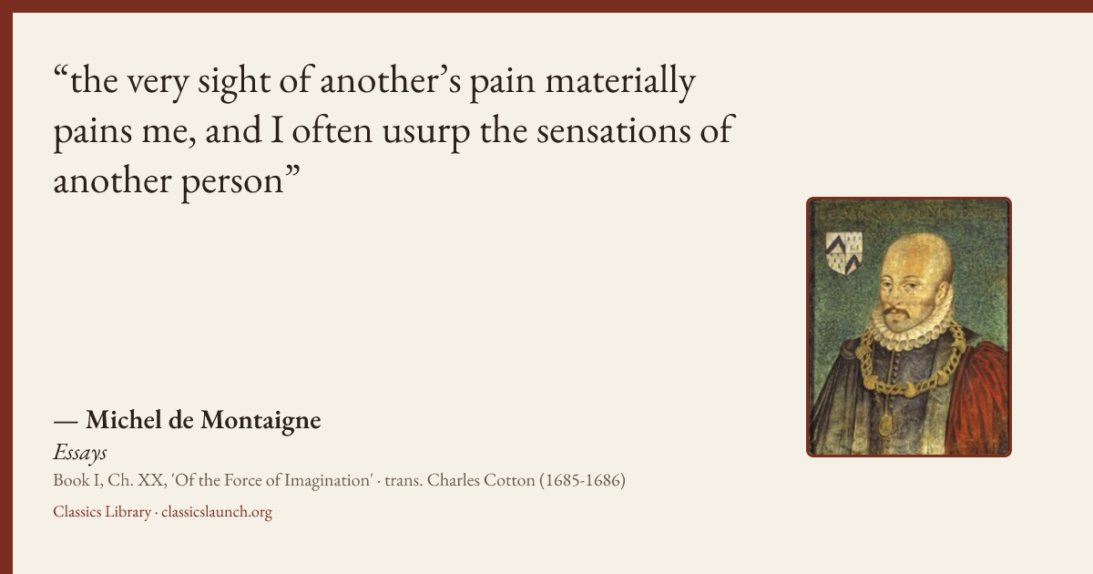 Quote card: the very sight of another’s pain materially pains me, and I often usurp the sens