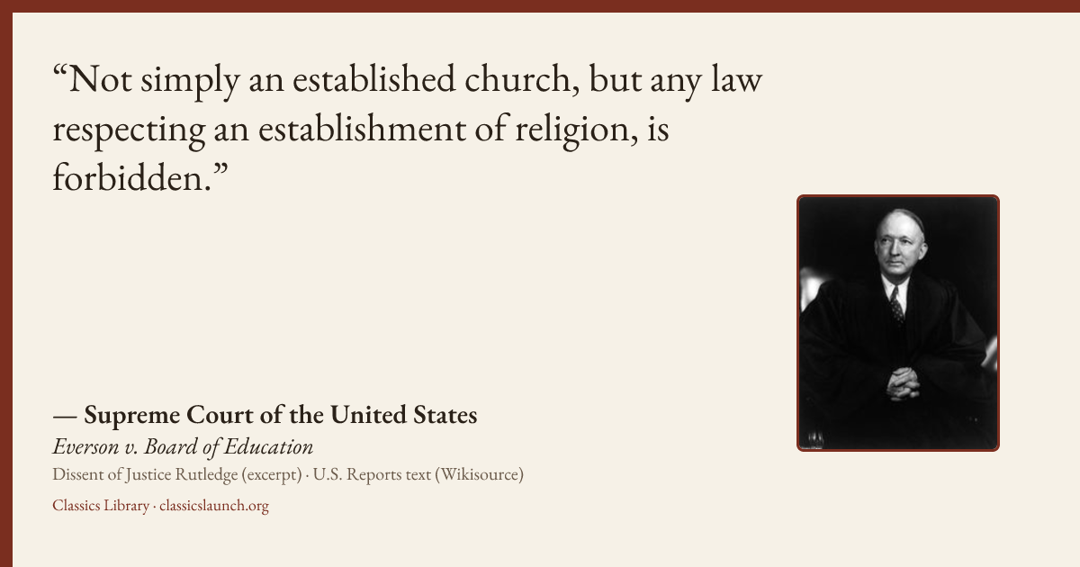 Quote card: Not simply an established church, but any law respecting an establishment of rel