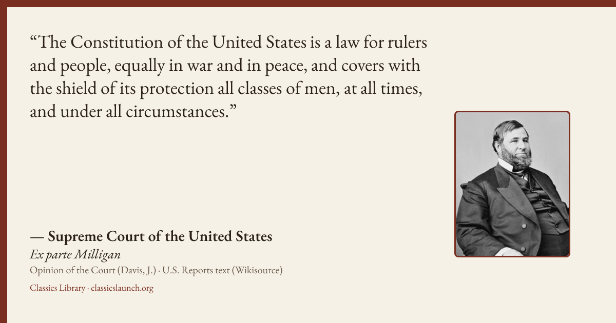 Quote card: The Constitution of the United States is a law for rulers and people, equally in