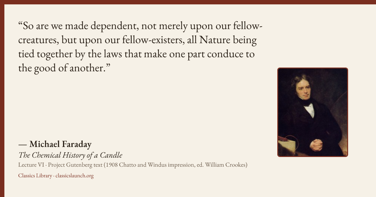 Quote card: So are we made dependent, not merely upon our fellow-creatures, but upon our fel