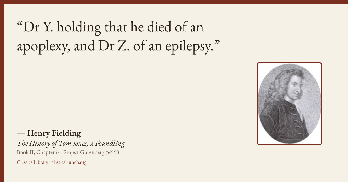 Quote card: Dr Y. holding that he died of an apoplexy, and Dr Z. of an epilepsy.
