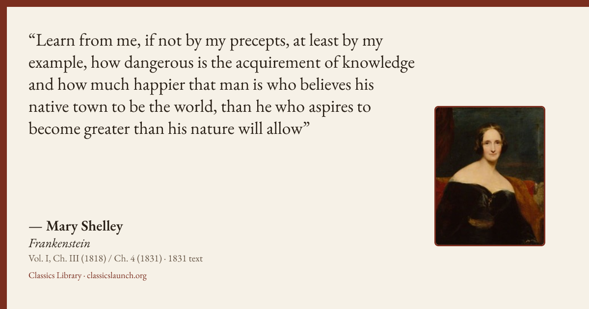 Quote card: Learn from me, if not by my precepts, at least by my example, how dangerous is t