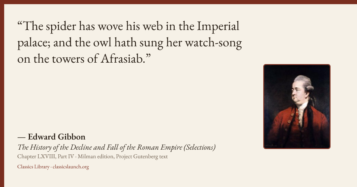Quote card: The spider has wove his web in the Imperial palace; and the owl hath sung her wa