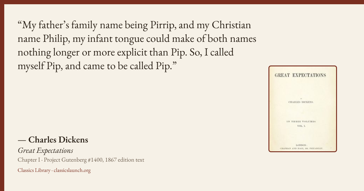 Quote card: My father’s family name being Pirrip, and my Christian name Philip, my infant to