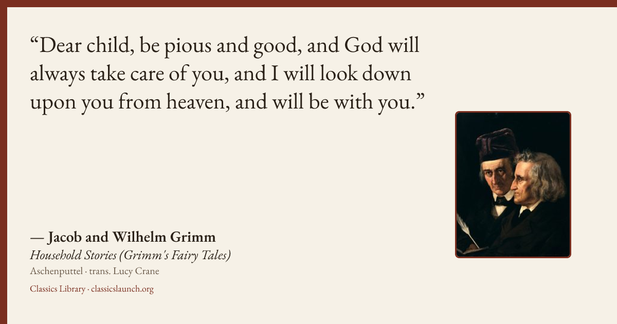 Quote card: Dear child, be pious and good, and God will always take care of you, and I will