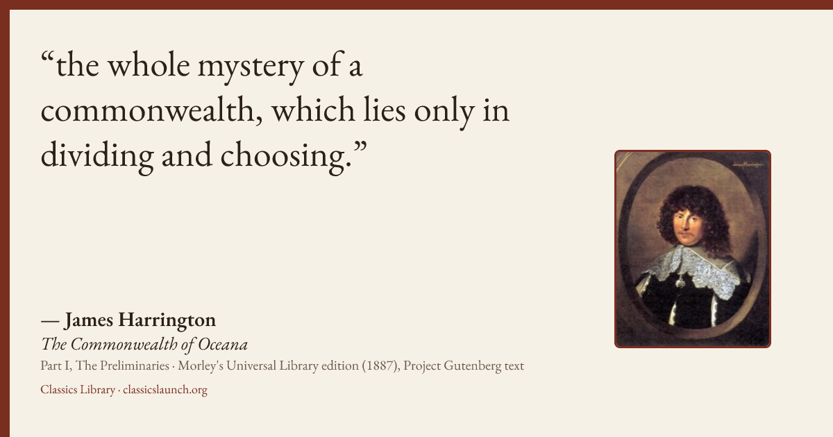 Quote card: the whole mystery of a commonwealth, which lies only in dividing and choosing.