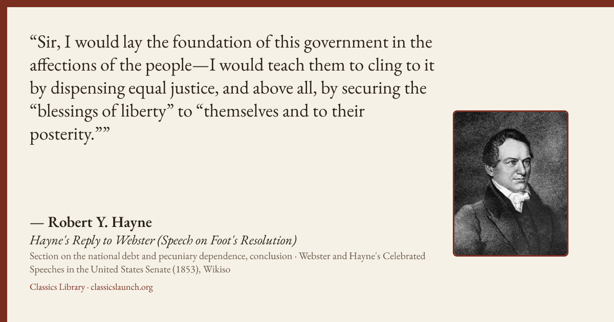 Quote card: Sir, I would lay the foundation of this government in the affections of the peop