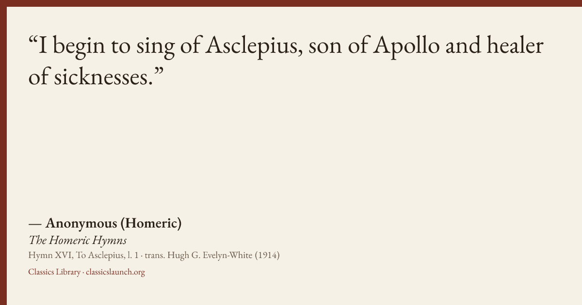 Quote card: I begin to sing of Asclepius, son of Apollo and healer of sicknesses.