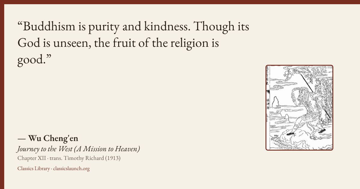 Quote card: Buddhism is purity and kindness. Though its God is unseen, the fruit of the reli