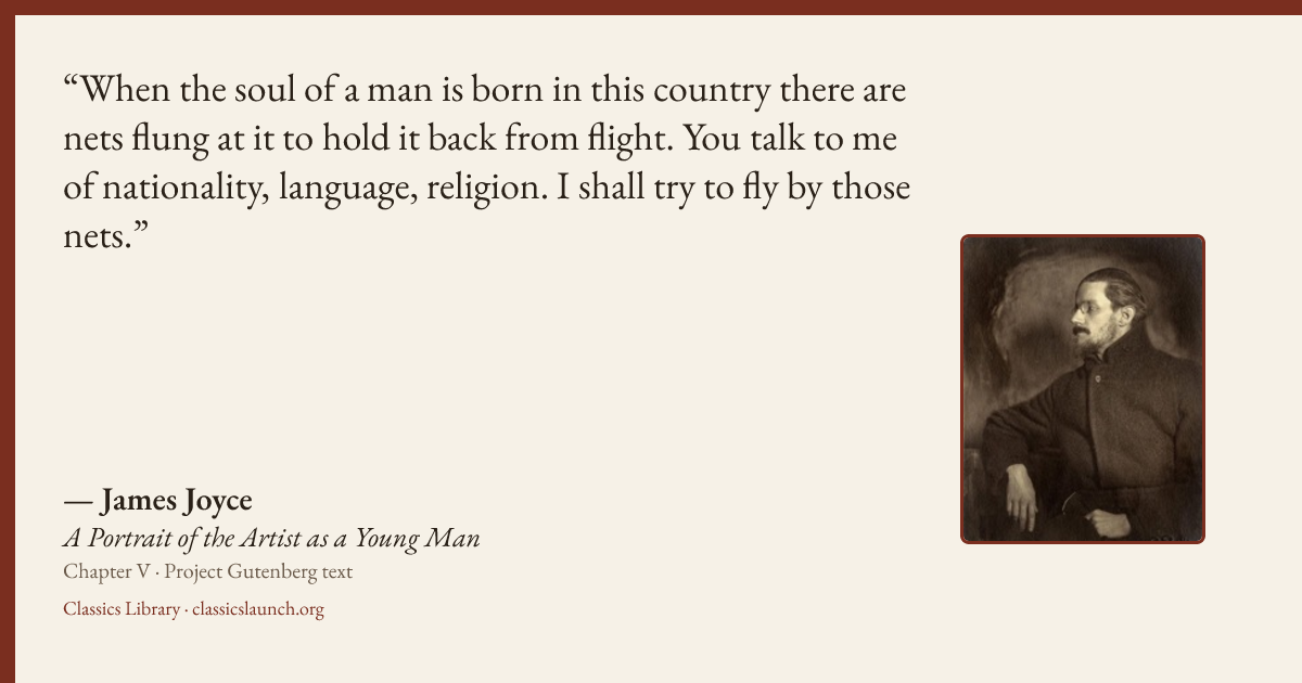Quote card: When the soul of a man is born in this country there are nets flung at it to hol