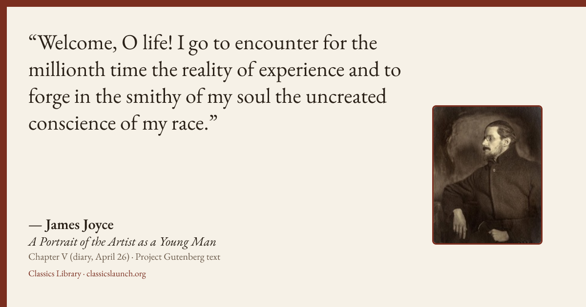 Quote card: Welcome, O life! I go to encounter for the millionth time the reality of experie