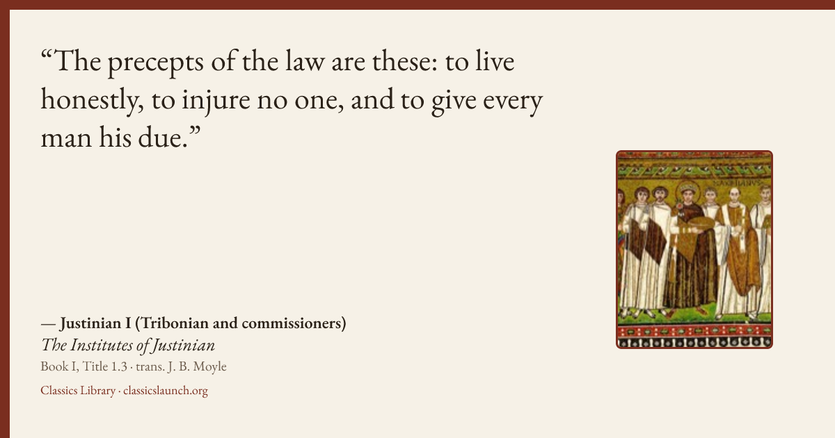 Quote card: The precepts of the law are these: to live honestly, to injure no one, and to gi