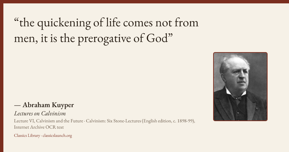 Quote card: the quickening of life comes not from men, it is the prerogative of God
