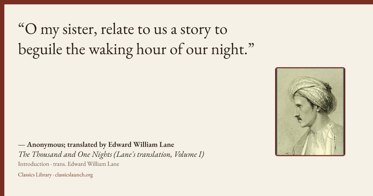 Quote card: O my sister, relate to us a story to beguile the waking hour of our night.