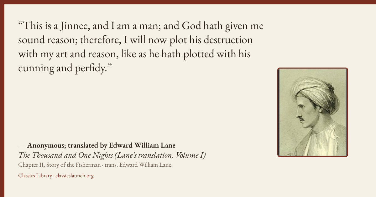 Quote card: This is a Jinnee, and I am a man; and God hath given me sound reason; therefore,